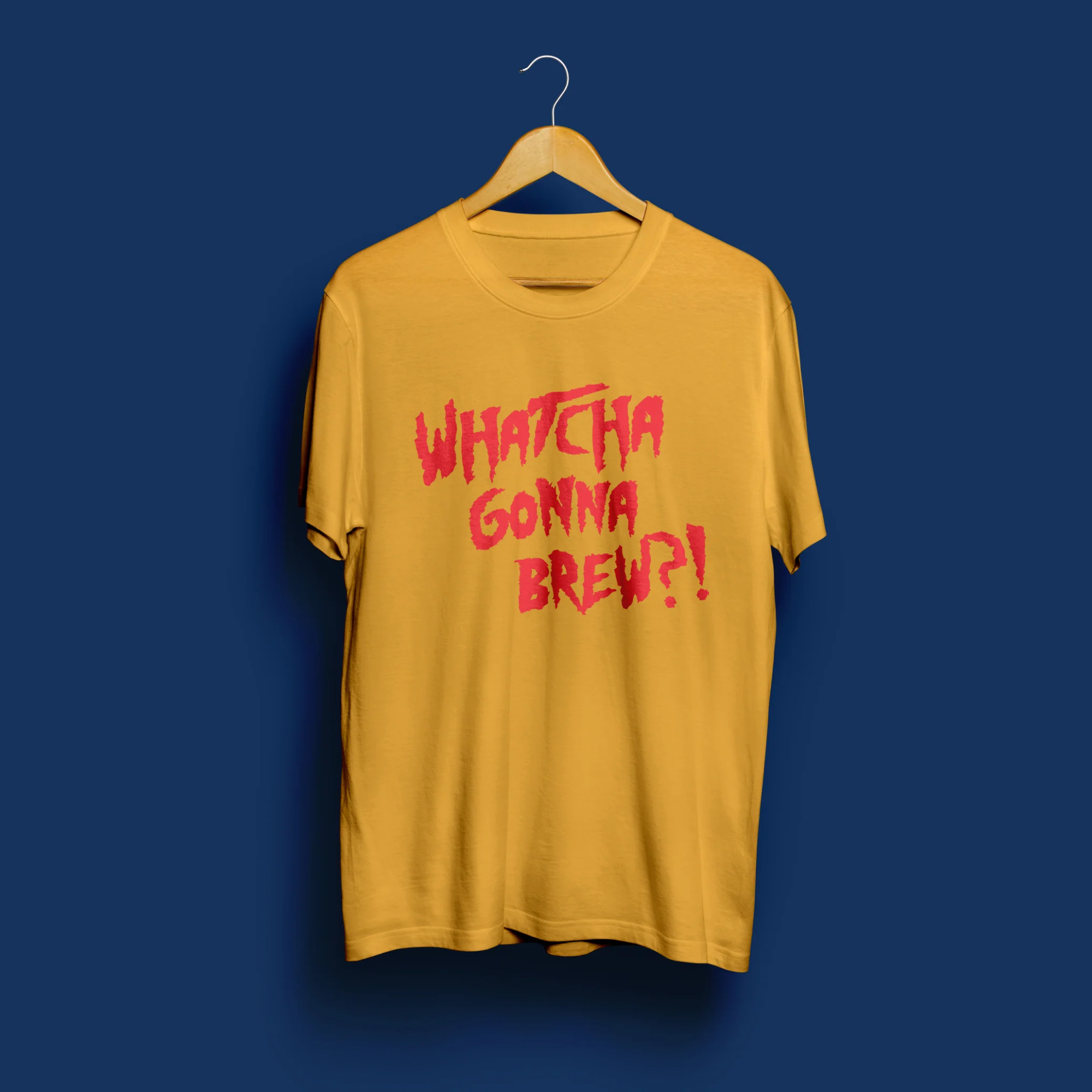 Whatcha Gonna Brew? Tee